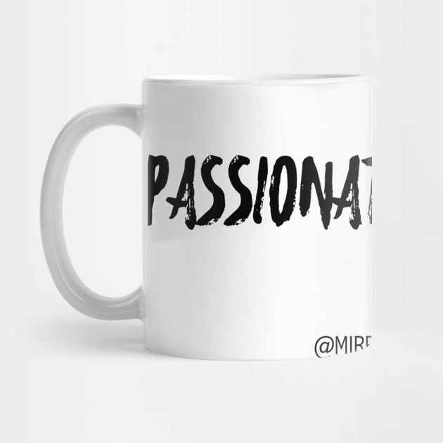 PASSIONATE + BADASS by MirrorMeFitness